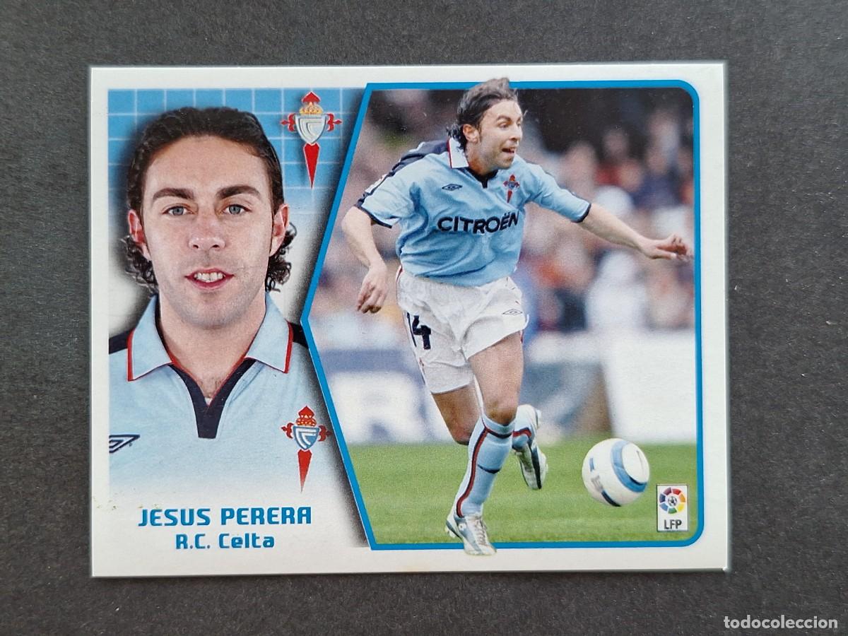 Cromos de f&uacute;tbol: L5 JESUS PERERA CELTA DE VIGO LIGA ESTE 2005 2006 05 06 NUNCA PEGADO SIN PEGAR