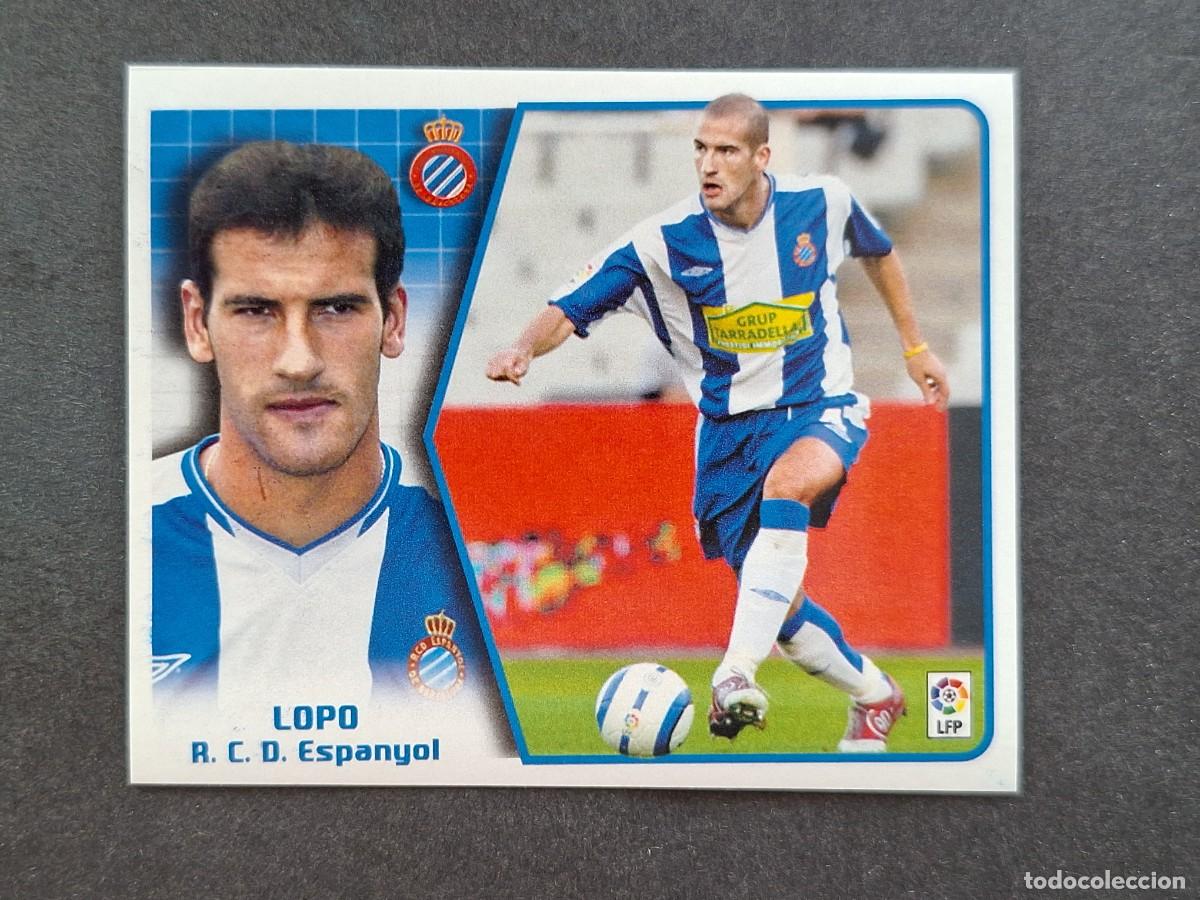 Cromos de f&uacute;tbol: L5 LOPO R. C. D. ESPA&Ntilde;OL LIGA ESTE 2005 2006 05 06 NUNCA PEGADO SIN PEGAR