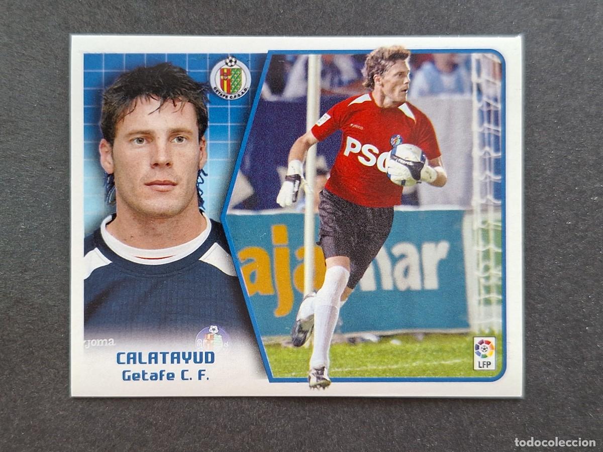 Cromos de f&uacute;tbol: L5 CALATAYUD GETAFE C. F. LIGA ESTE 2005 2006 05 06 NUNCA PEGADO SIN PEGAR