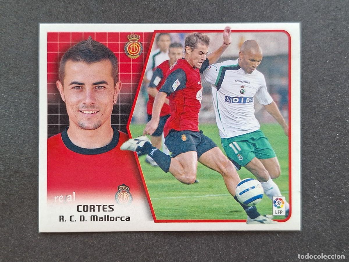 Cromos de f&uacute;tbol: L5 CORTES R. C. D. MALLORCA LIGA ESTE 2005 2006 05 06 NUNCA PEGADO SIN PEGAR