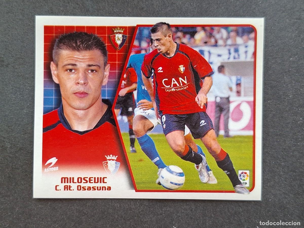 Cromos de Futebol: L5 MILOSEVIC C. A. OSASUNA LIGA ESTE 2005 2006 05 06 NUNCA PEGADO SIN PEGAR
