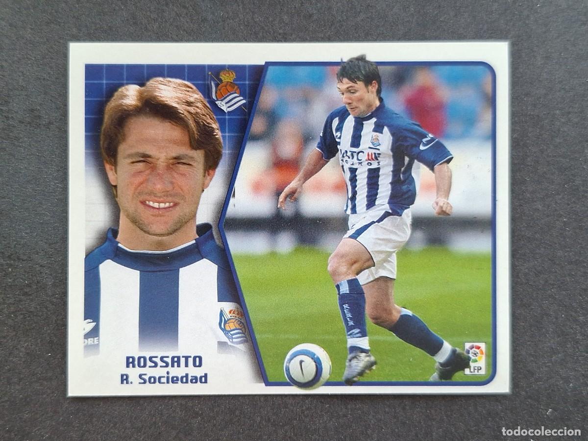Cromos de f&uacute;tbol: L5 ROSSATO REAL SOCIEDAD LIGA ESTE 2005 2006 05 06 NUNCA PEGADO SIN PEGAR