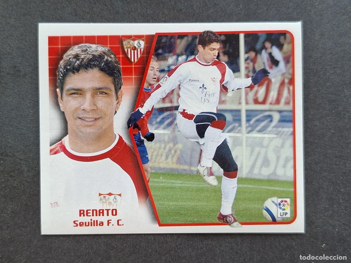 Cromos de f&uacute;tbol: L5 RENATO SEVILLA F. C. LIGA ESTE 2005 2006 05 06 NUNCA PEGADO SIN PEGAR