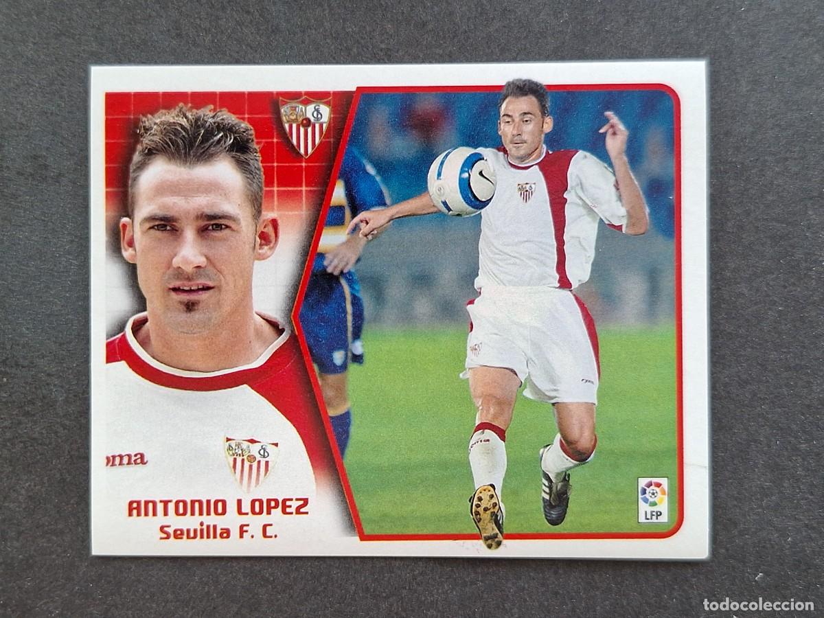 Cromos de f&uacute;tbol: L5 ANTONIO LOPEZ SEVILLA F. C. LIGA ESTE 2005 2006 05 06 NUNCA PEGADO SIN PEGAR