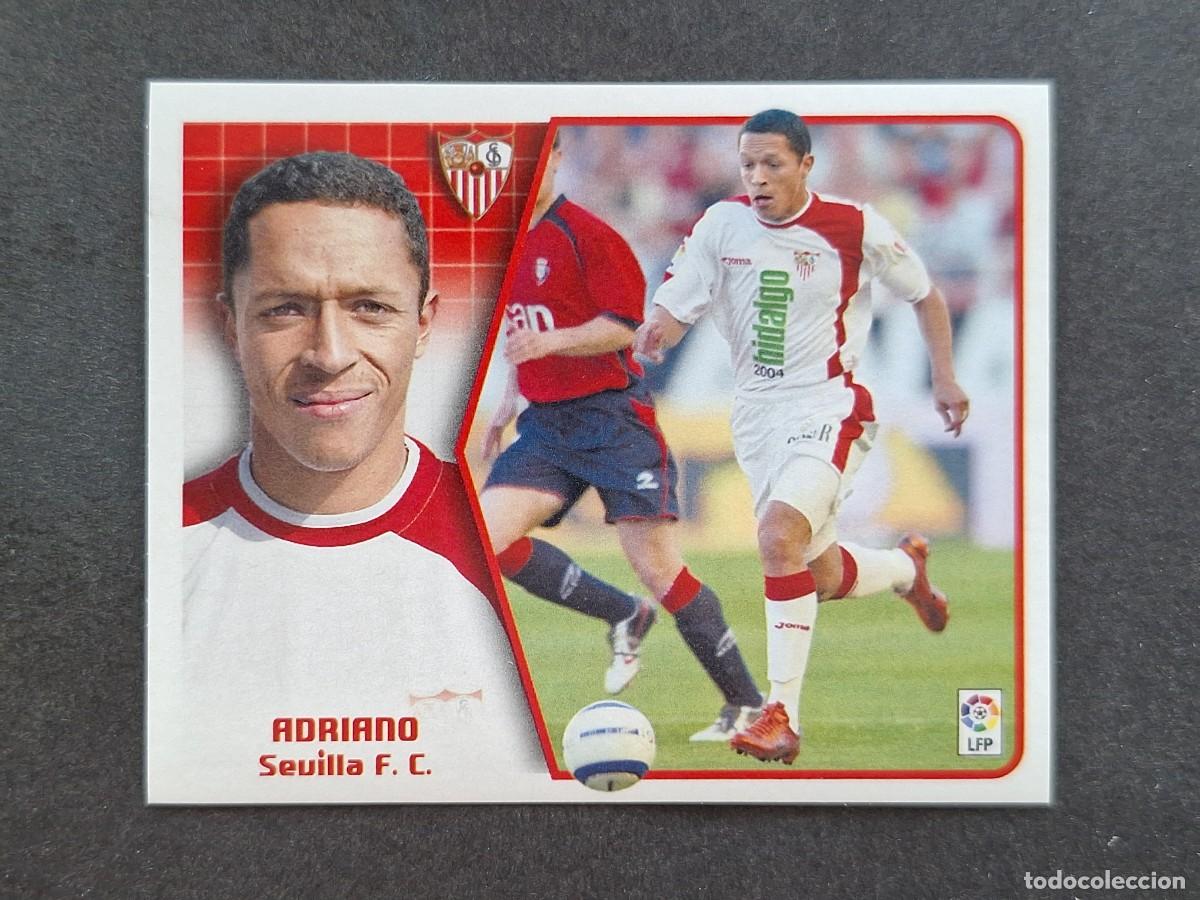 Cromos de f&uacute;tbol: L5 ADRIANO SEVILLA F. C. LIGA ESTE 2005 2006 05 06 NUNCA PEGADO SIN PEGAR