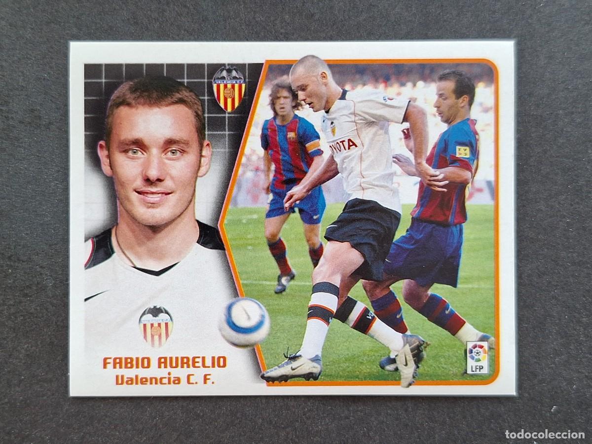 Cromos de f&uacute;tbol: L5 FABIO AURELIO VALENCIA C. F. LIGA ESTE 2005 2006 05 06 NUNCA PEGADO SIN PEGAR
