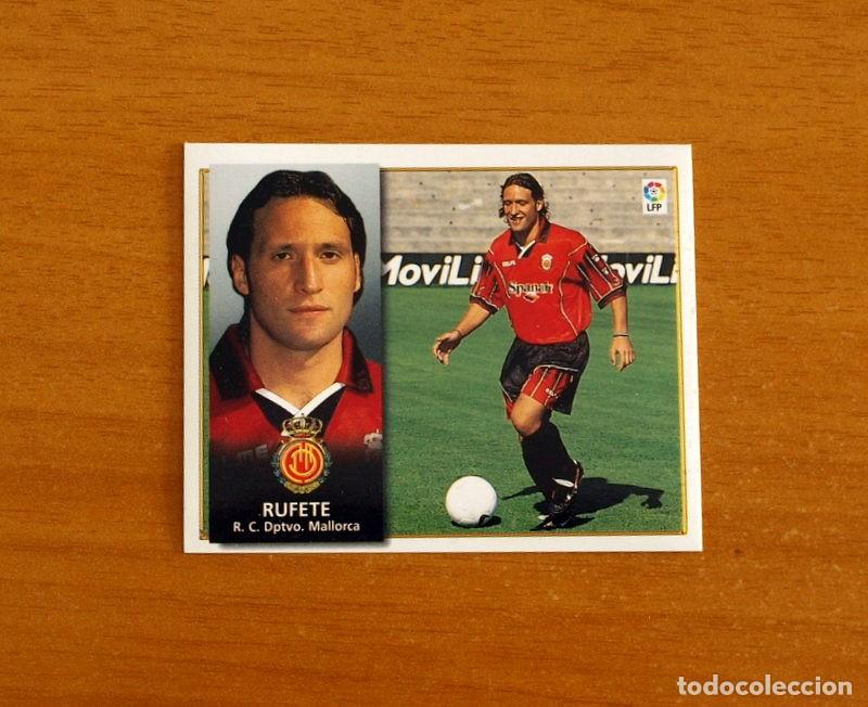 Cromos de f&uacute;tbol: Mallorca - Rufete - Ediciones Este Liga 1998-1999, 98-99 - Nunca Pegado
