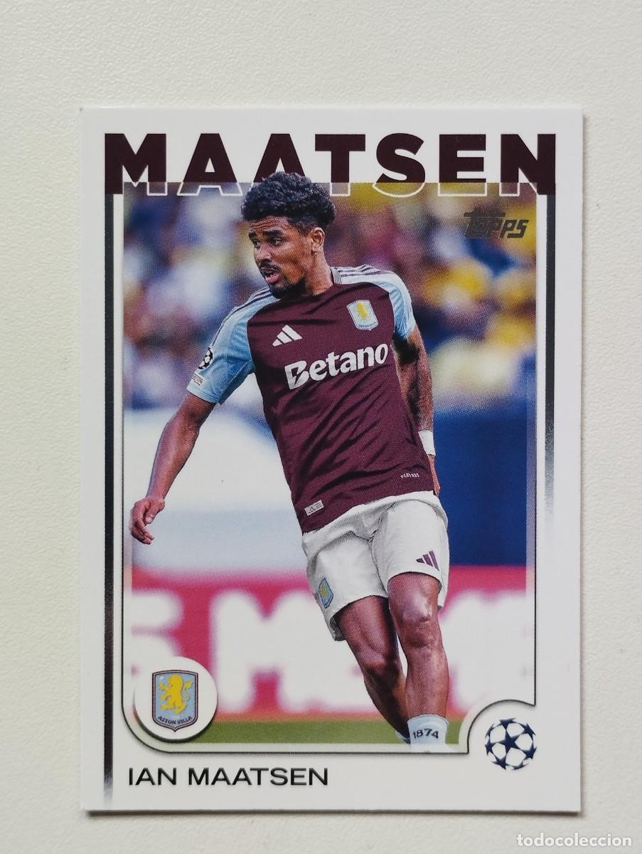 Football Stickers: CROMO CARD TOPPS CHAMPIONS LEAGUE 2024 2025 IAN MAATSEN 142 ASTON VILLA