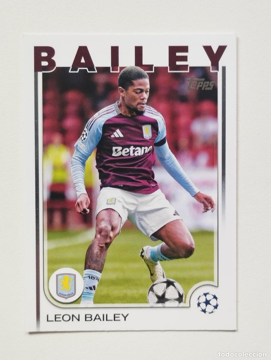 Football Stickers: CROMO CARD TOPPS CHAMPIONS LEAGUE 2024 2025 LEON BAILEY 133 ASTON VILLA