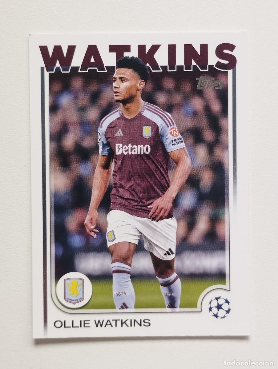 Football Stickers: CROMO CARD TOPPS CHAMPIONS LEAGUE 2024 2025 OLLIE WATKINS 33 ASTON VILLA