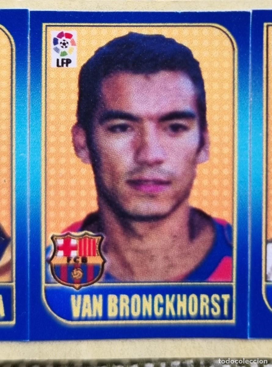Cromos de f&uacute;tbol: VAN BRONCKHORST (Barcelona). Liga de las Estrellas 04-05 Chicles Liga 2004 2005 (Panini) SIN PEGAR