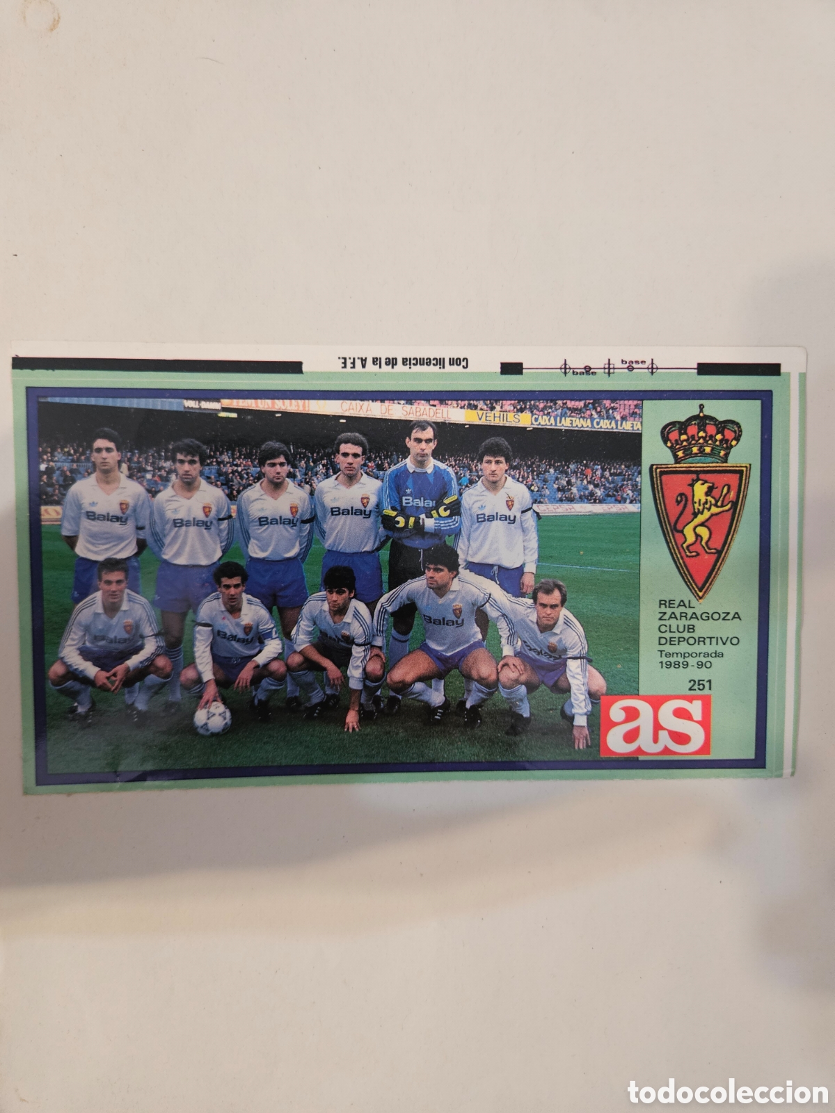 Cromos de f&uacute;tbol: CROMO ASES DE LA LIGA 1989 1990 251 ALINEACION (ZARAGOZA) SIN PEGAR ALBUM 89 90 AS 10 X 17 CMS