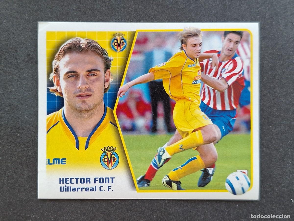 Cromos de f&uacute;tbol: L5 HECTOR FONT VILLARREAL C. F. LIGA ESTE 2005 2006 05 06 NUNCA PEGADO SIN PEGAR