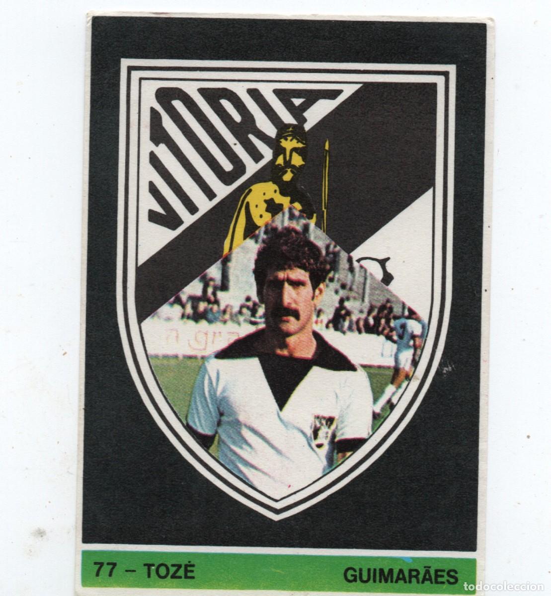 Cromos de f&uacute;tbol: PORTUGAL OLD FOOTBALL STICKER # 77 - TOZ&Eacute;, GUIMAR&Atilde;ES, NORMAL CONDITION