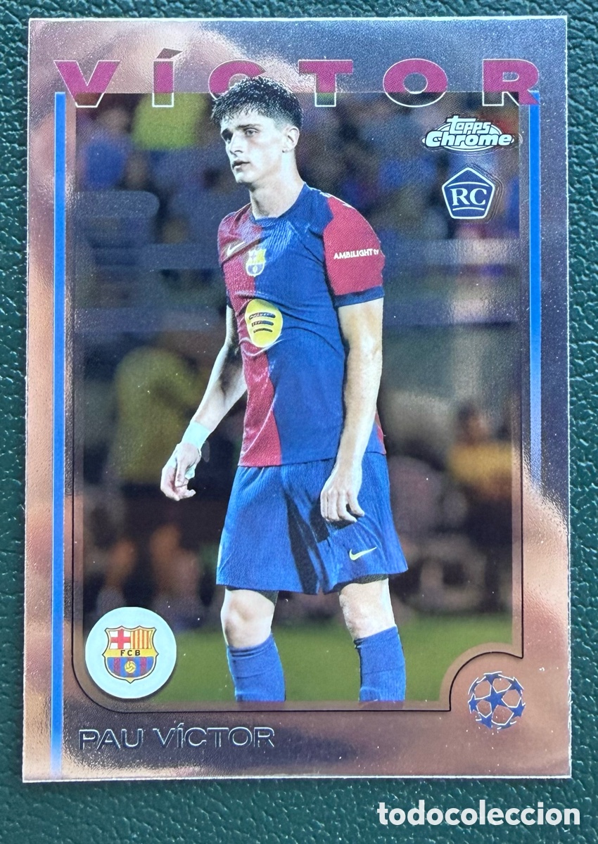 Cromos de f&uacute;tbol: 16 PAU VICTOR FC BARCELONA FICHAS ALBUM TOPPS UEFA CLUB COMPETITIONS 2024 2025 24 25