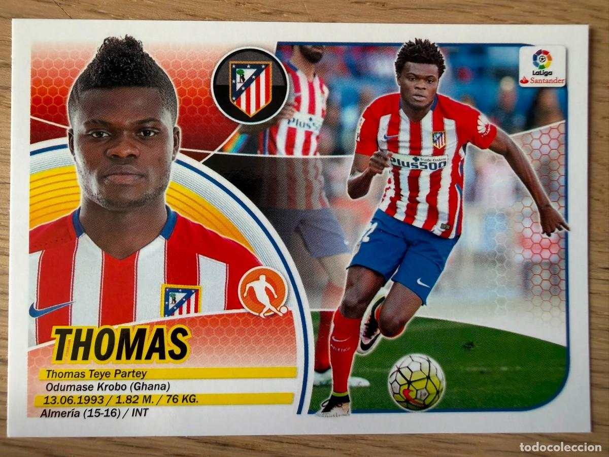 Cromos de f&uacute;tbol: 9B 9 B THOMAS ATLETICO MADRID 16 17 2016 2017 LIGA SANTANDER COLECCIONES ESTE SIN PEGAR STICKER