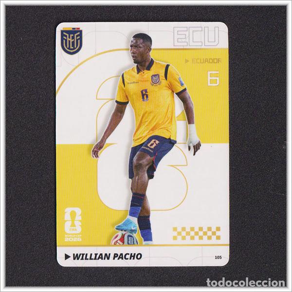 Football Stickers: FIFA WORLD CUP 2026 PANINI KAYOU WILLIAN PACHO 105 ECU ECUADOR MUNDIAL ALBUM COLECCI&Oacute;N - ULTRA BOX