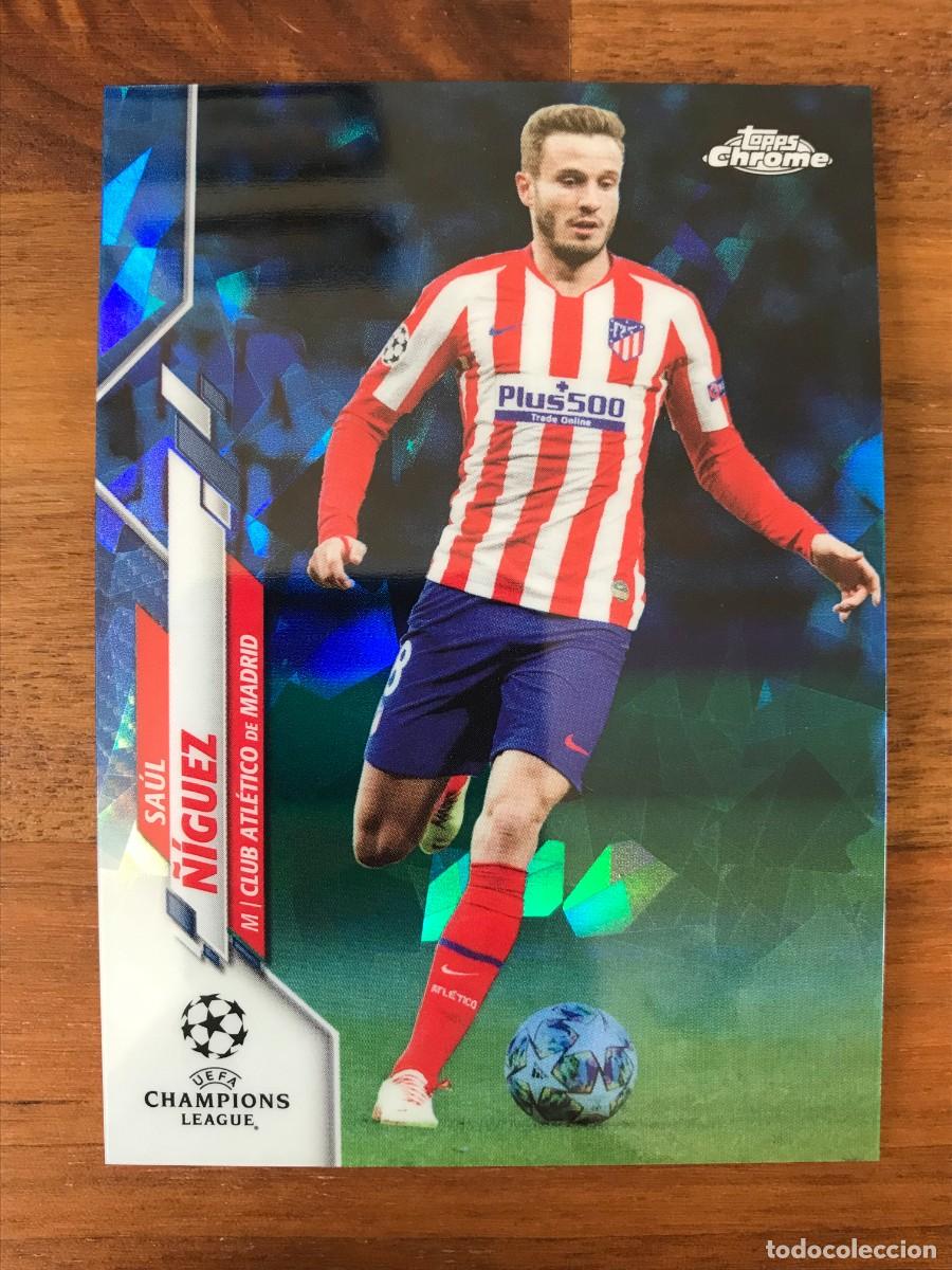 Cromos de f&uacute;tbol: SAUL &Ntilde;IGUEZ - ATLETICO MADRID - SAPPHIRE - TOPPS CHROME UEFA CHAMPIONS - 2019 2020 19 20