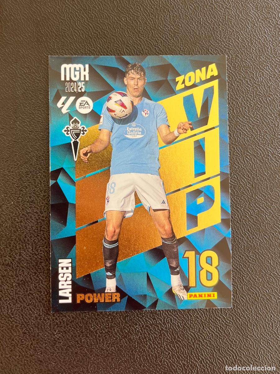 Cromos de f&uacute;tbol: P 398 LARSEN ZONA VIP POWER RC CELTA DE VIGO CF MGK MEGACRACKS 24 25 PANINI CROMO LA LIGA 2024 2025