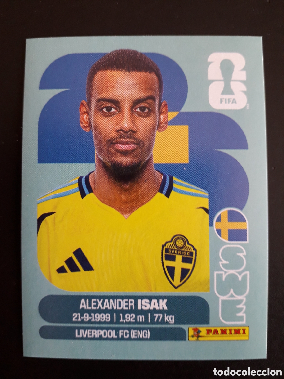 Cromos de f&uacute;tbol: ISAK SUECIA SWE 19 MUNDIAL F&Uacute;TBOL 2026 FIFA WORLD CUP PANINI SIN PEGAR PEDIDO M&Iacute;NIMO 3&euro;