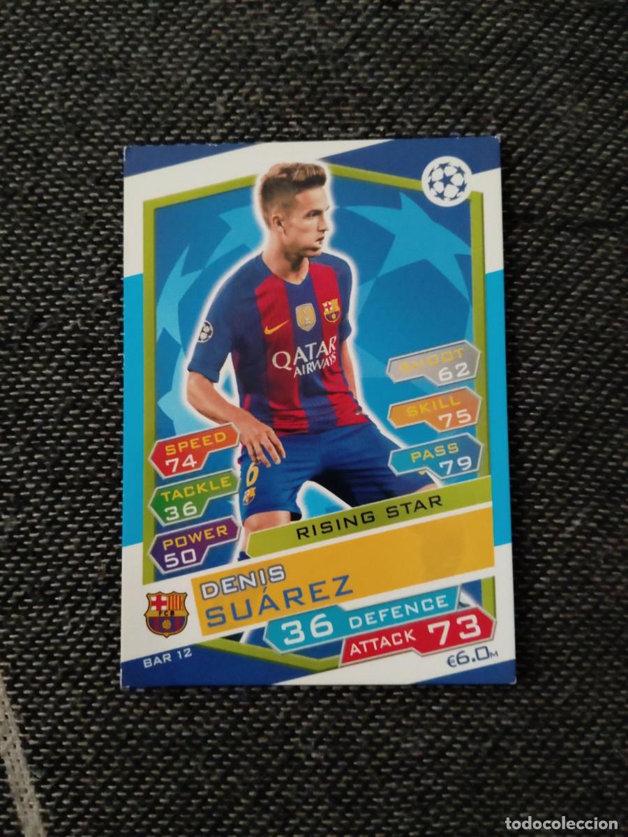 Cromos de Futebol: BAR 12 Denis Su&aacute;rez FC Barcelona match attax UEFA champions league 2016-17