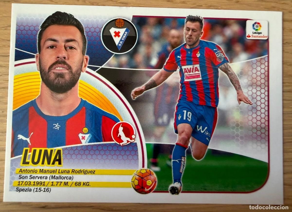Cromos de f&uacute;tbol: 7B 7 B LUNA EIBAR 16 17 2016 2017 LIGA SANTANDER COLECCIONES ESTE SIN PEGAR STICKER