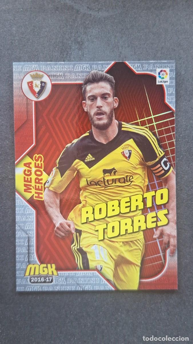 Cromos de f&uacute;tbol: L1 ROBERTO TORRES C. A. OSASUNA 403 MEGA HEROES PANINI MEGACRACKS 2016 2017 16 17