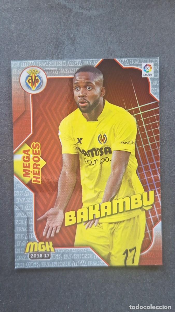Cromos de f&uacute;tbol: L1 BAKAMBU VILLARREAL C. F. 539 MEGA HEROES PANINI MEGACRACKS 2016 2017 16 17