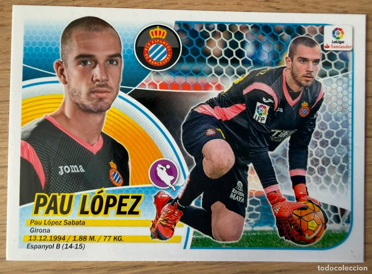 Cromos de f&uacute;tbol: 2 PAU LOPEZ ESPANYOL 16 17 2016 2017 LIGA SANTANDER COLECCIONES ESTE SIN PEGAR STICKER