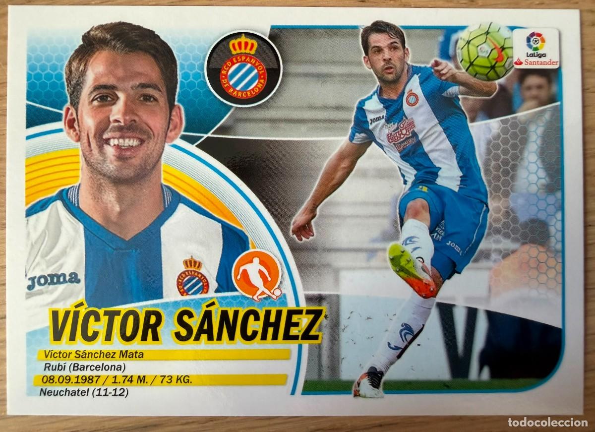 Cromos de f&uacute;tbol: 9 VICTOR SANCHEZ ESPANYOL 16 17 2016 2017 LIGA SANTANDER COLECCIONES ESTE SIN PEGAR STICKER