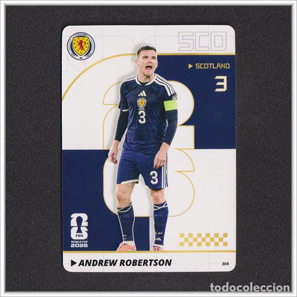 Cromos de f&uacute;tbol: FIFA WORLD CUP 2026 PANINI KAYOU ANDREW ROBERTSON 304 SCO ESCOCIA MUNDIAL COLECCI&Oacute;N - ULTRA BOX