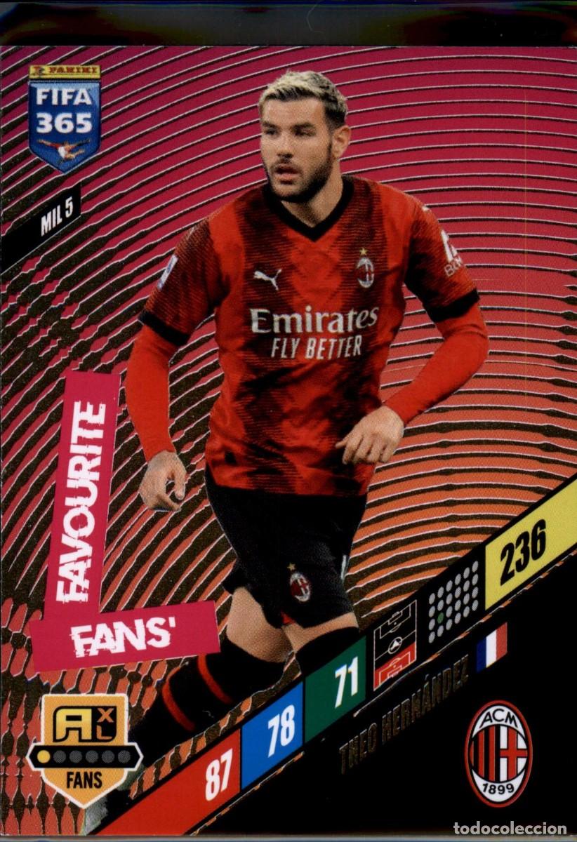 Cromos de f&uacute;tbol: Theo Hern&aacute;ndez Fans Favourite N&ordm; MIL 5 AC Milan FIFA 365 2023 2024 Adrenalyn XL Panini 23 24