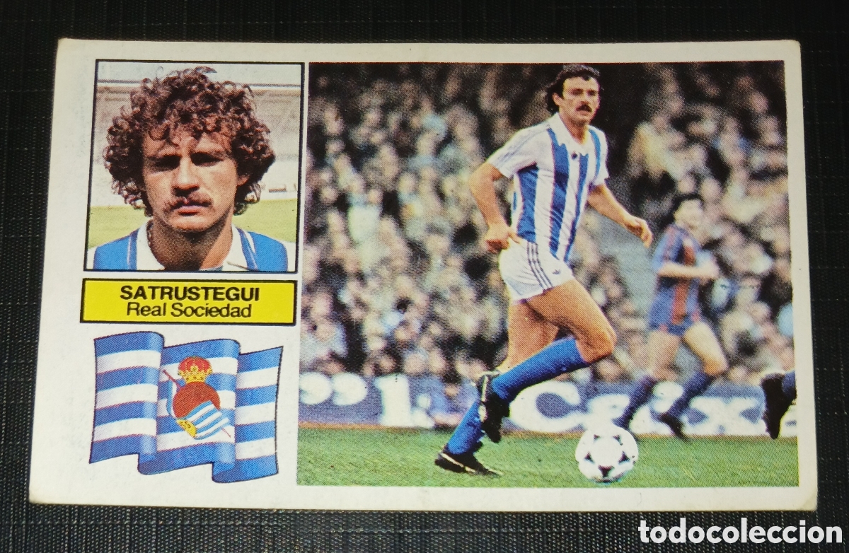 Cromos de f&uacute;tbol: Cromo Satr&uacute;stegui - Real Sociedad - Liga 82 83 / 1982 1983 - Ed. Este