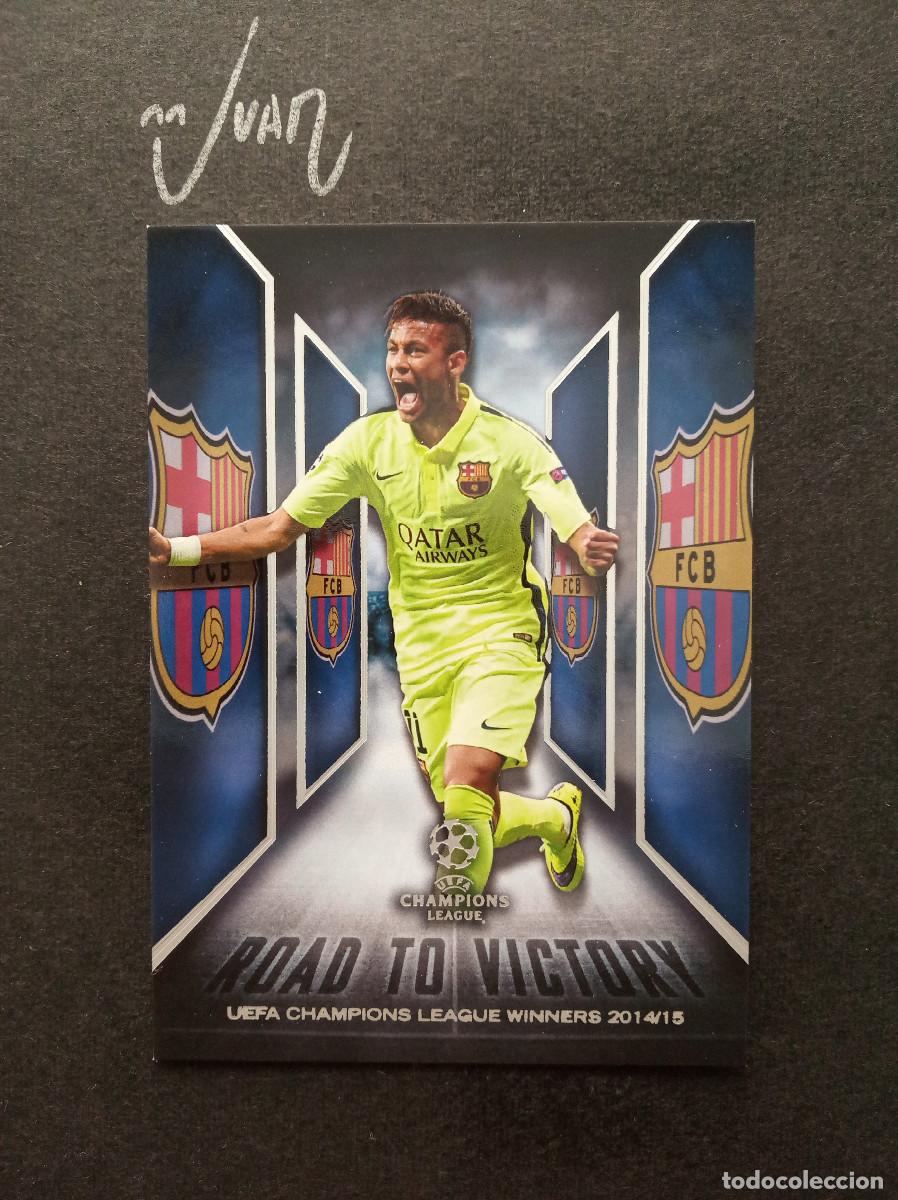 Cromos de f&uacute;tbol: 8 ROAD VICTORY 2014 NEYMAR JR FC BARCELONA ⚽ TOPPS &reg; SHOWCASE UEFA CHAMPIONS LEAGUE 2015 2016 15 16