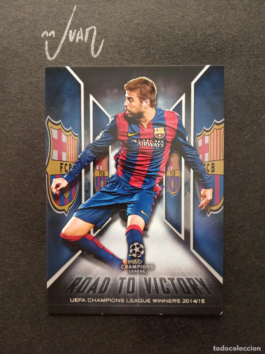 Cromos de f&uacute;tbol: 1 ROAD VICTORY 2014 GERARD PIQUE BARCELONA ⚽ TOPPS &reg; SHOWCASE UEFA CHAMPIONS LEAGUE 2015 2016 15 16