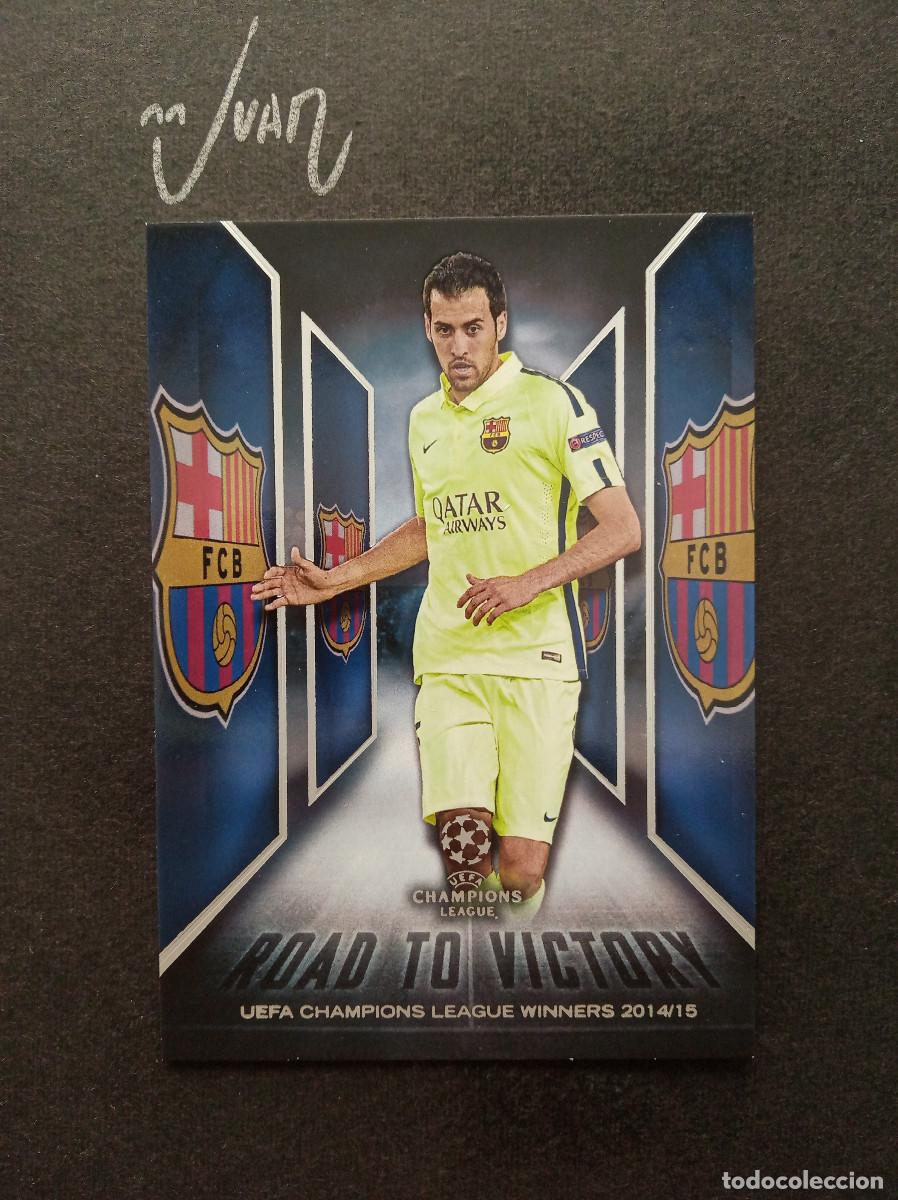 Cromos de f&uacute;tbol: 4 ROAD VICTORY 2014 BUSQUETS BARCELONA ⚽ TOPPS &reg; SHOWCASE UEFA CHAMPIONS LEAGUE 2015 2016 15 16