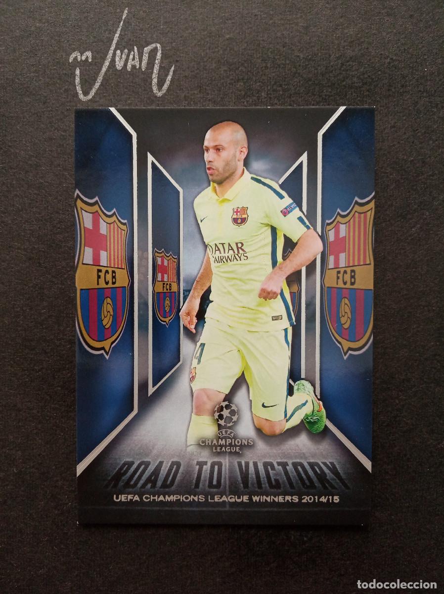 Cromos de f&uacute;tbol: 5 ROAD VICTORY 2014 MASCHERANO BARCELONA ⚽ TOPPS &reg; SHOWCASE UEFA CHAMPIONS LEAGUE 2015 2016 15 16