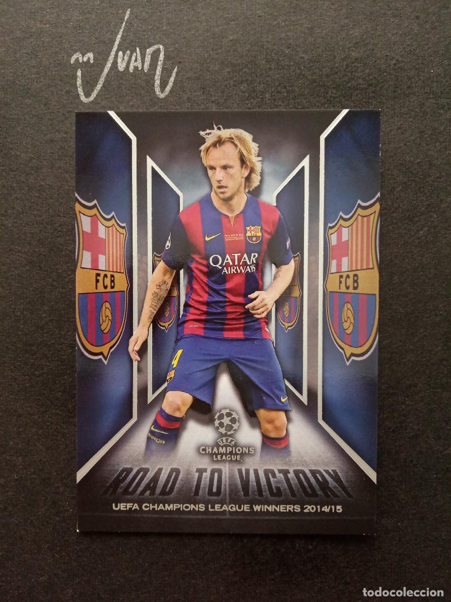 Cromos de f&uacute;tbol: RTV 9 ROAD VICTORY 2014 RAKITIC BARCELONA CROACIA ⚽ TOPPS &reg; SHOWCASE UEFA CHAMPIONS 2015 2016 15 16