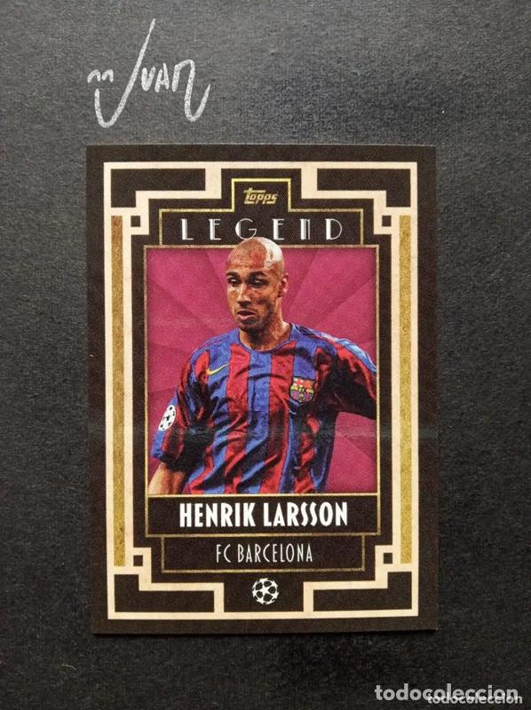 Cromos de f&uacute;tbol: LEGENDS LARSSON BARCELONA SUECIA SWEDEN ⚽ TOPPS &reg; DECO UEFA CHAMPIONS LEAGUE 2021 2022 21 22 NUEVO