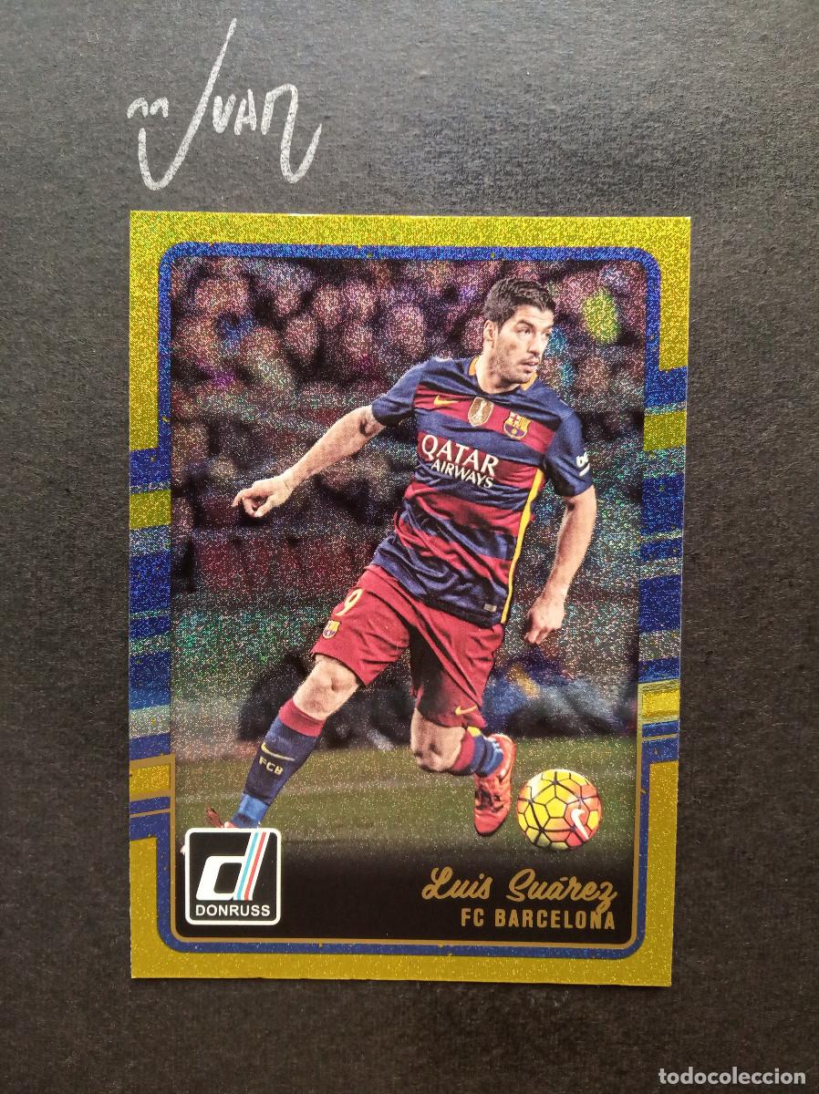 Cromos de f&uacute;tbol: N&ordm; 30 PARALELA GOLD DORADA LUIS SUAREZ BARCELONA URUGUAY⚽ PANINI &reg; DONRUSS FIFA 2016 2017 LIGA 16 17