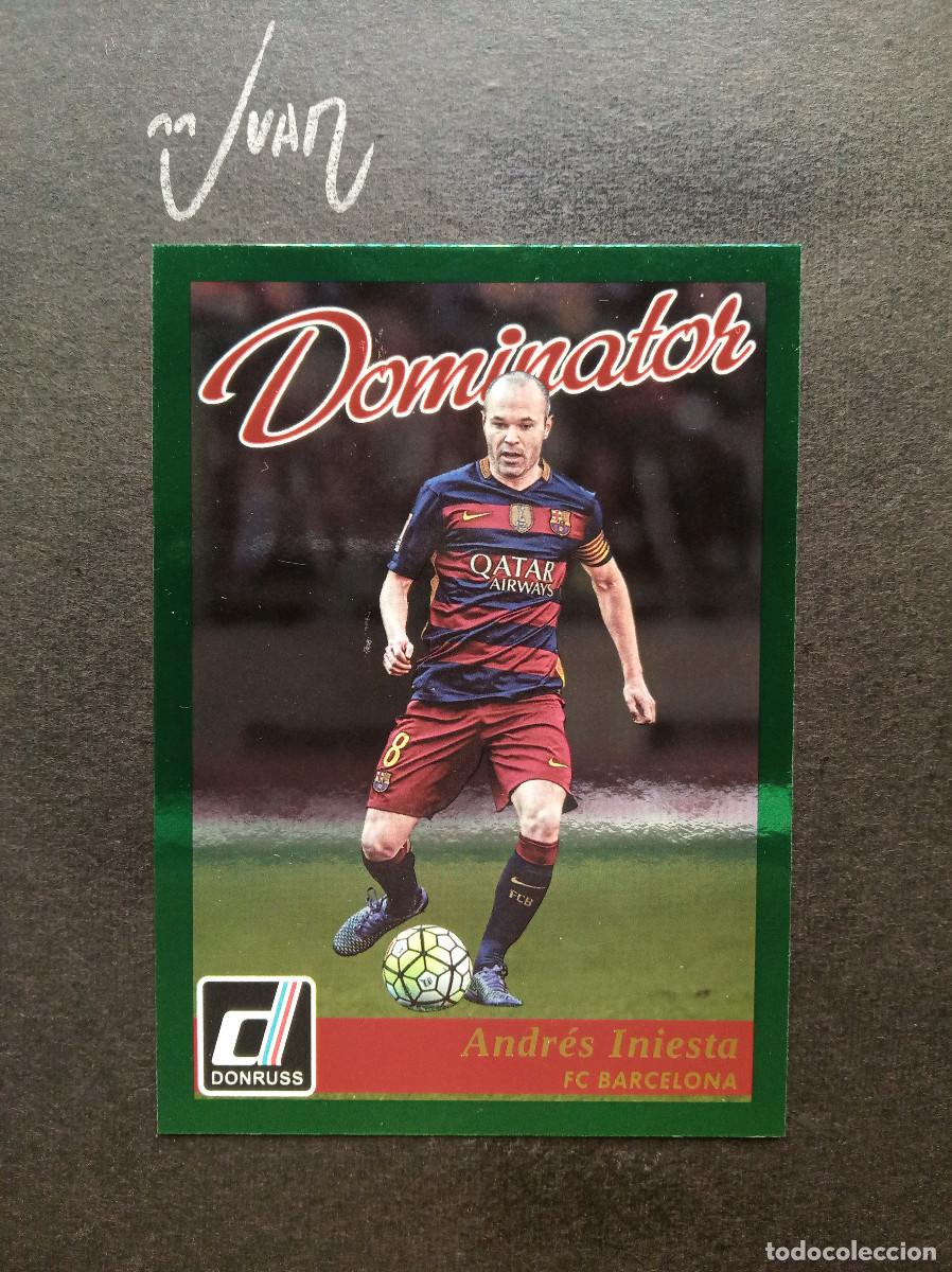 Cromos de f&uacute;tbol: N&ordm; 49 DOMINATOR INIESTA FC BARCELONA ESPA&Ntilde;A ⚽ PANINI &reg; DONRUSS SOCCER FIFA 2016 2017 LIGA 16 17