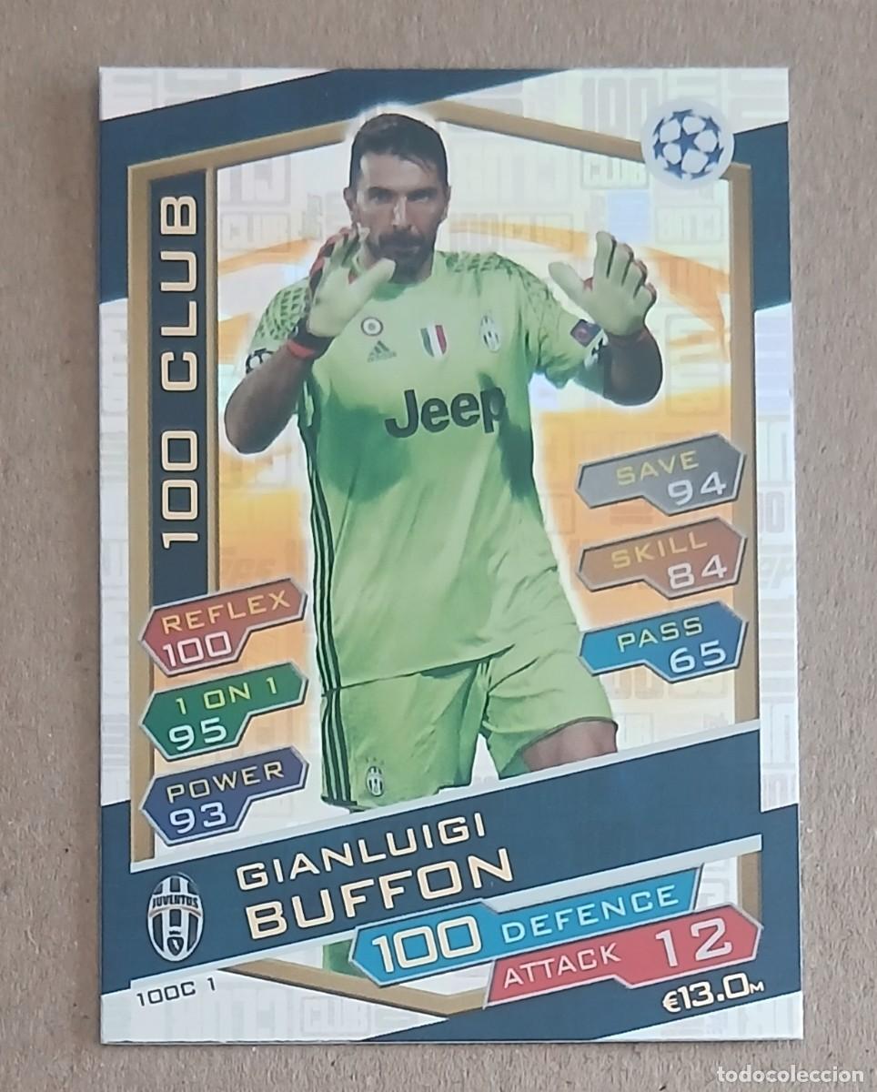 Cromos de f&uacute;tbol: CROMO 100C 1 BUFFON 100 CLUB TOPPS MATCH ATTAX CHAMPIONS LEAGUE 2016-2017. Nuevo.