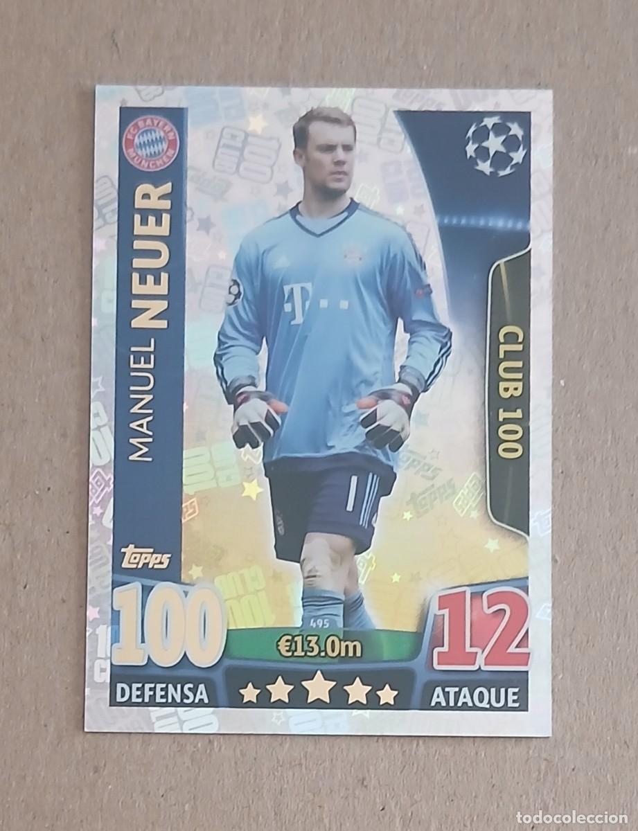 Cromos de f&uacute;tbol: CROMO N&ordm; 495 MANUEL NEUER CLUB 100 TOPPS MATCH ATTAX CHAMPIONS 2015-2016. Nuevo.