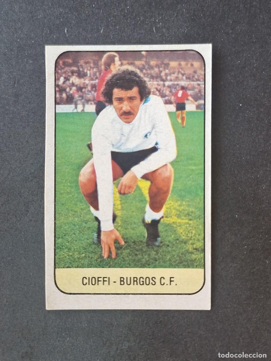 Cromos de Futebol: L3 CIOFFI BURGOS C. F. LIGA ESTE 1978 1979 78 79 DESPEGADO RECUPERADO