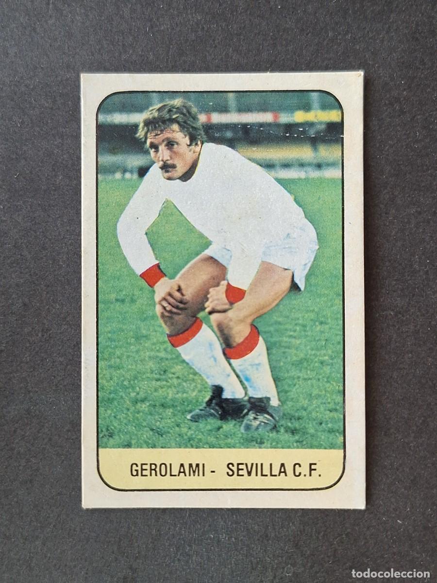 Cromos de f&uacute;tbol: L3 GEROLAMI SEVILLA C. F. FICHAJE 2 LIGA ESTE 1978 1979 78 79 DESPEGADO RECUPERADO
