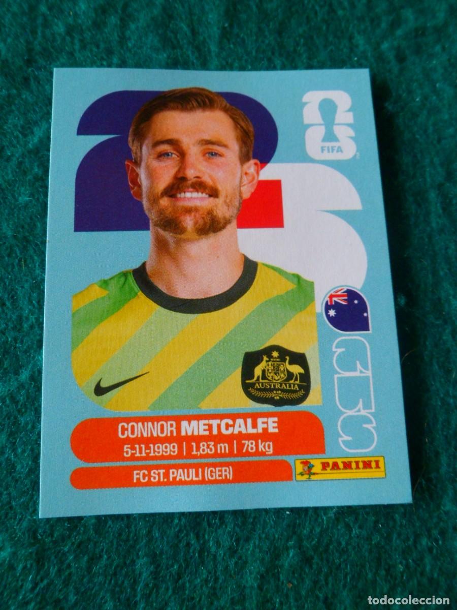 Cromos de f&uacute;tbol: CROMO FIFA WORLD CUP 2026. PANINI. CONNOR METCALFE. AUS 15