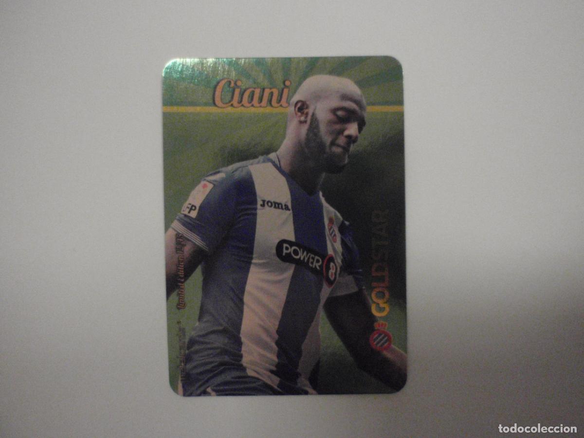 Cromos de f&uacute;tbol: 12/45 CIANI Espanyol GOLDSTAR LIMITED EDITION. LAS FICHAS QUIZ DE LA LIGA 2015 2016 MUNDICROMO