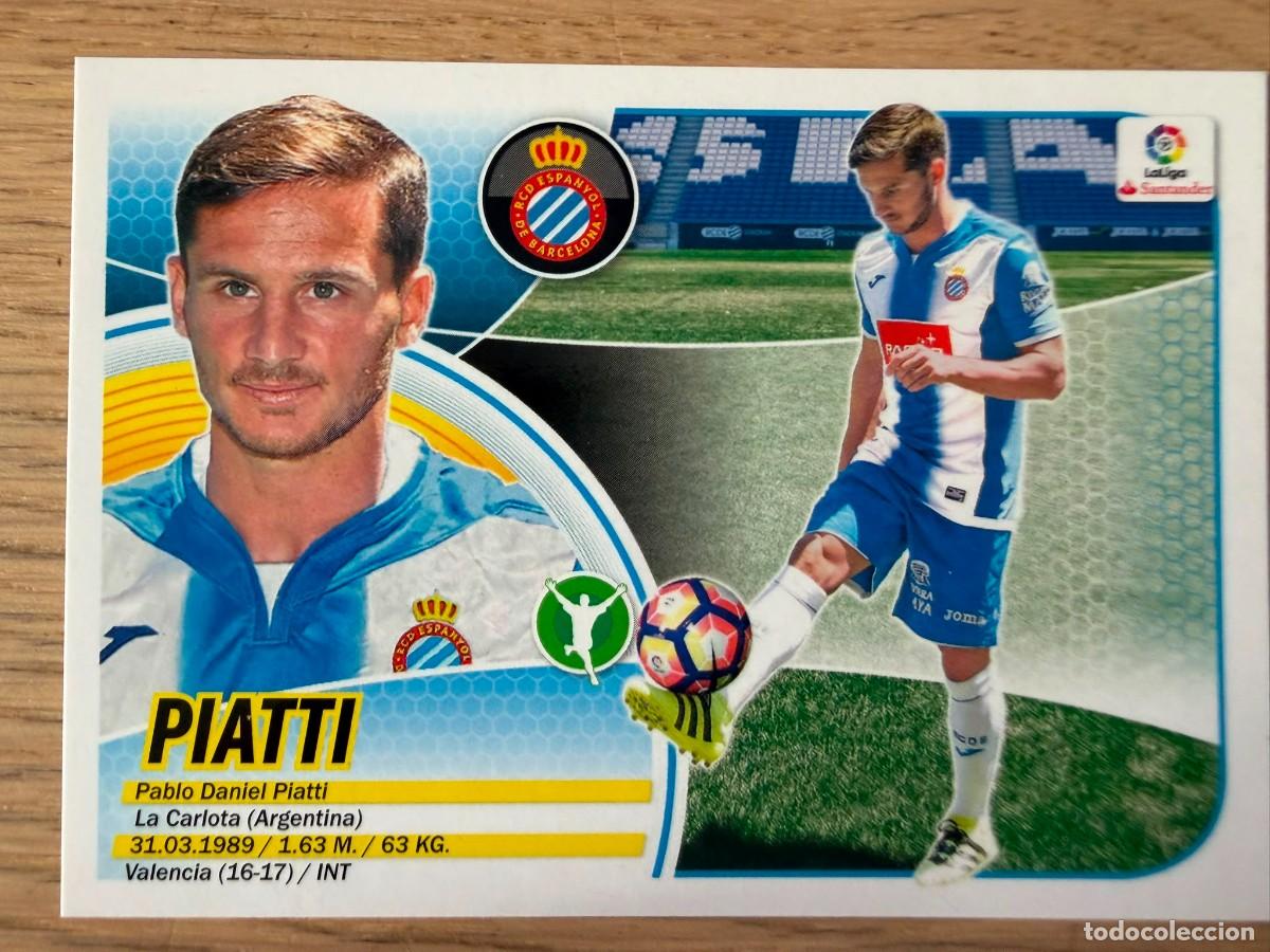 Cromos de f&uacute;tbol: PIATTI FICHAJE 17 ESPANYOL 16 17 2016 2017 LIGA SANTANDER COLECCIONES ESTE SIN PEGAR STICKER