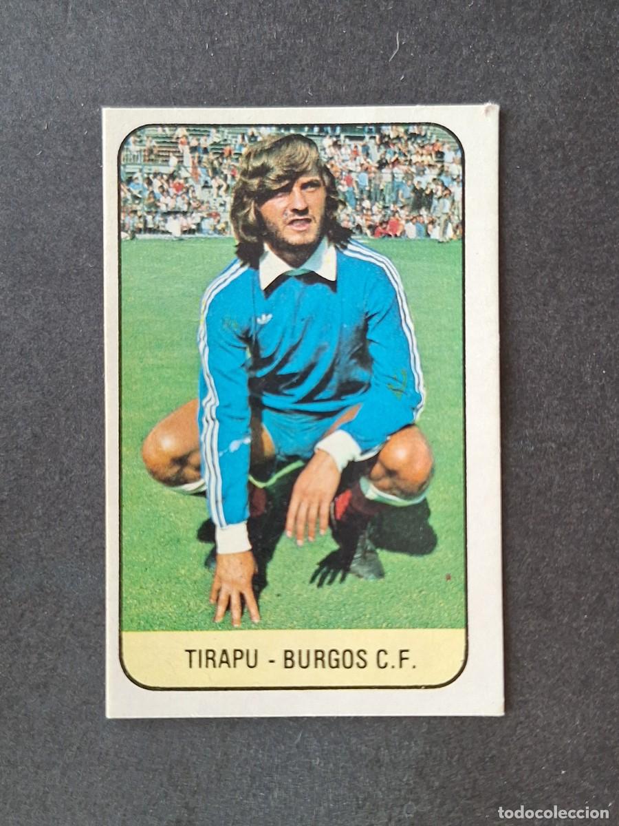 Cromos de f&uacute;tbol: L3 TIRAPU BURGOS C. F. FICHAJE 17 LIGA ESTE 1978 1979 78 79 DESPEGADO RECUPERADO