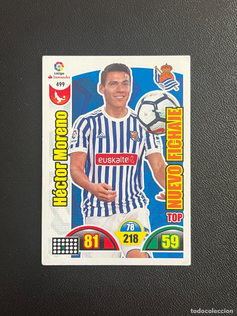 Cromos de Futebol: 499 H&Eacute;CTOR MORENO REAL SOCIEDAD TOP NUEVO FICHAJE ADRENALYN 2017 2018 CROMO PANINI LA LIGA 17 18